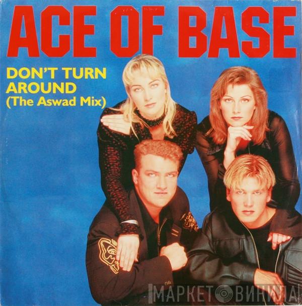 Ace Of Base - Don't Turn Around (The Aswad Mix)