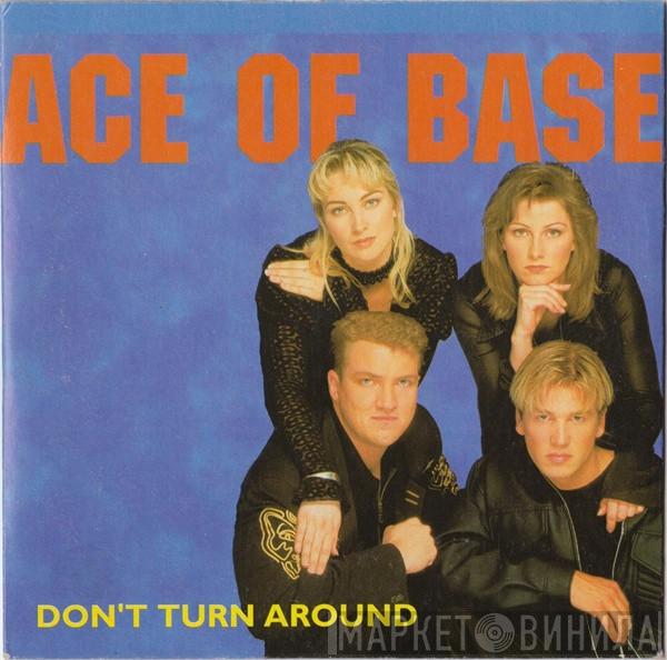  Ace Of Base  - Don't Turn Around