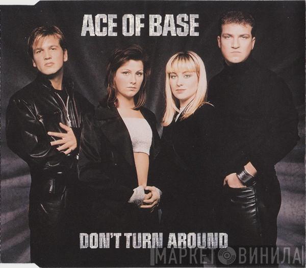  Ace Of Base  - Don't Turn Around