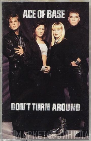  Ace Of Base  - Don't Turn Around