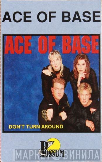  Ace Of Base  - Don't Turn Around