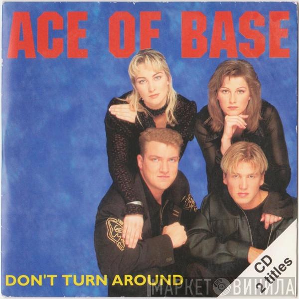  Ace Of Base  - Don't Turn Around