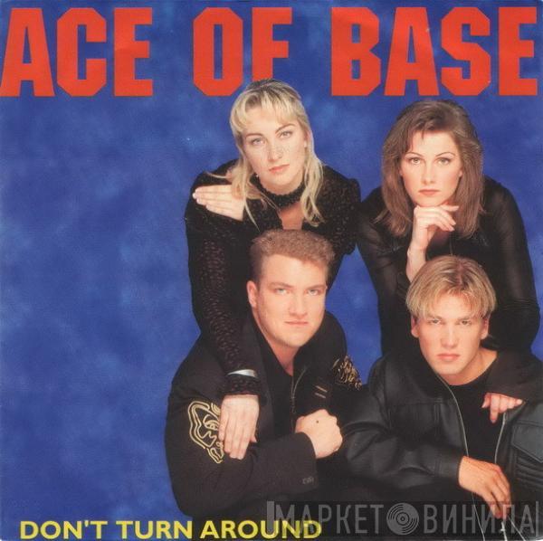  Ace Of Base  - Don't Turn Around