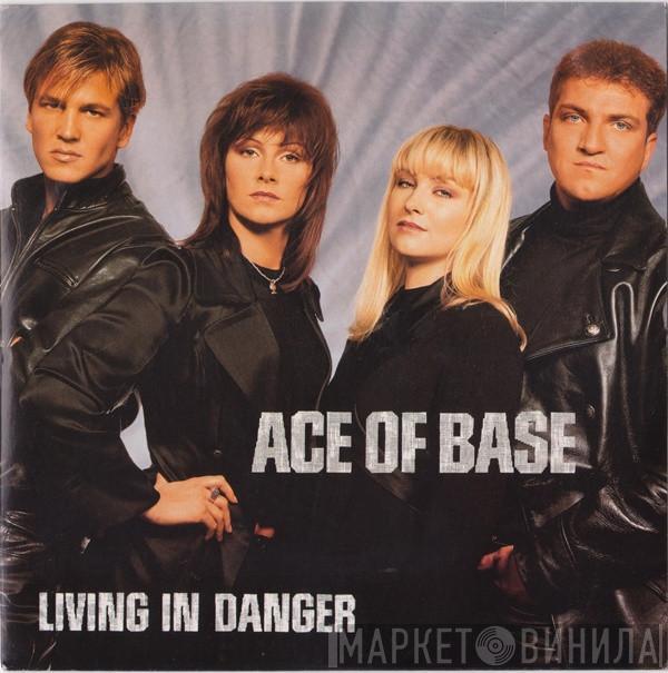 Ace Of Base - Living In Danger