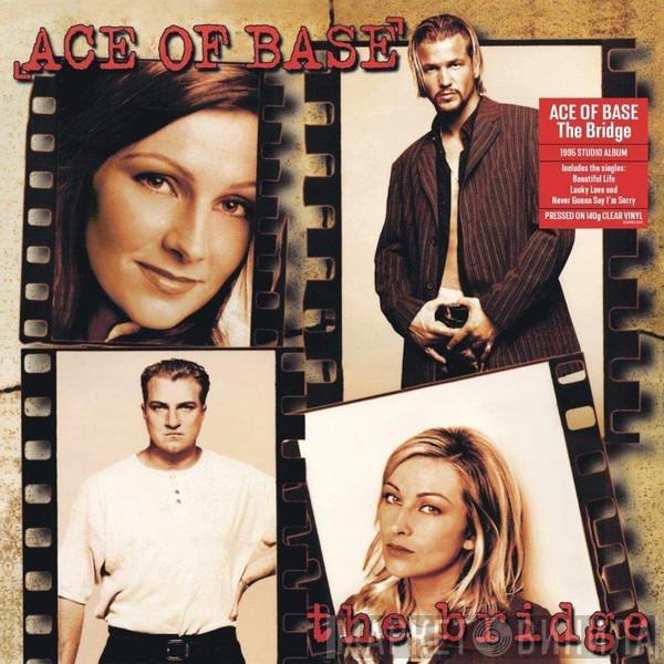 Ace Of Base  - The Bridge