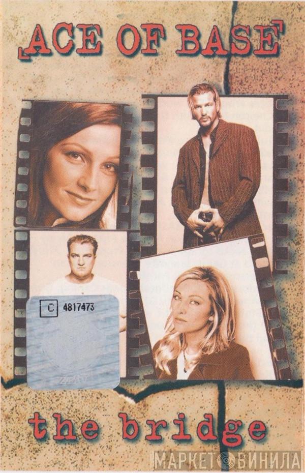  Ace Of Base  - The Bridge