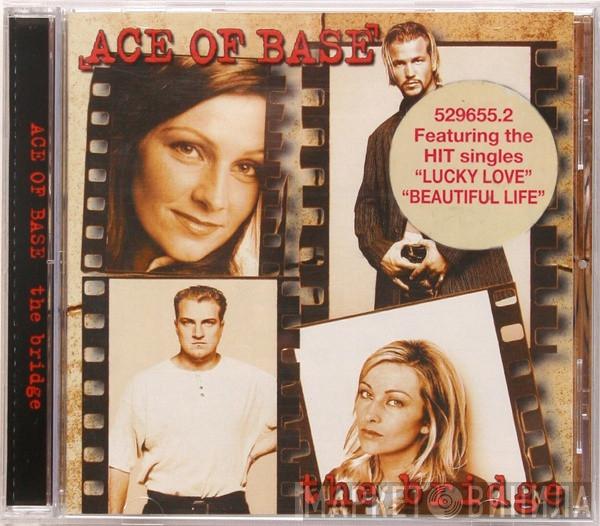 Ace Of Base - The Bridge
