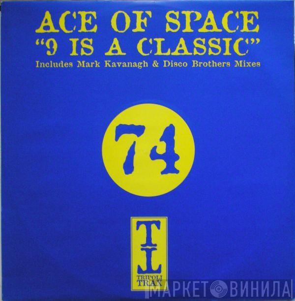 Ace The Space - 9 Is A Classic