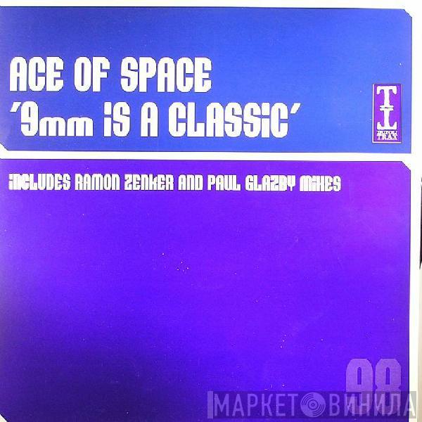  Ace The Space  - 9mm Is A Classic