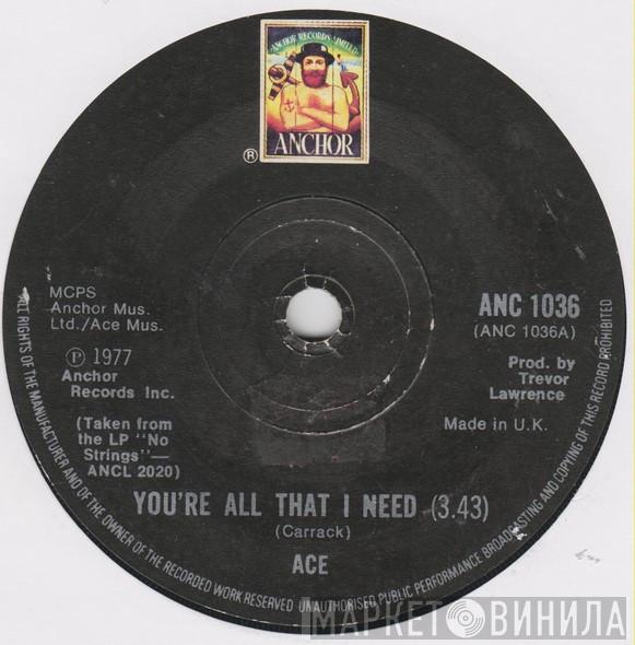 Ace  - You're All That I Need