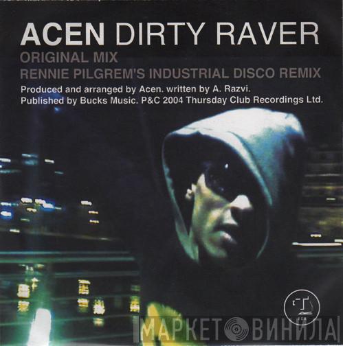  Acen  - Dirty Raver