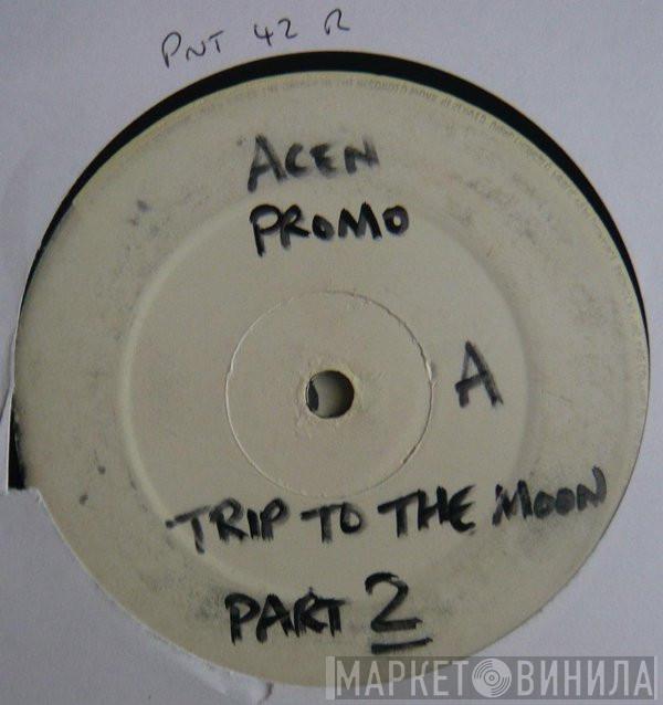  Acen  - Trip II The Moon - Part 2