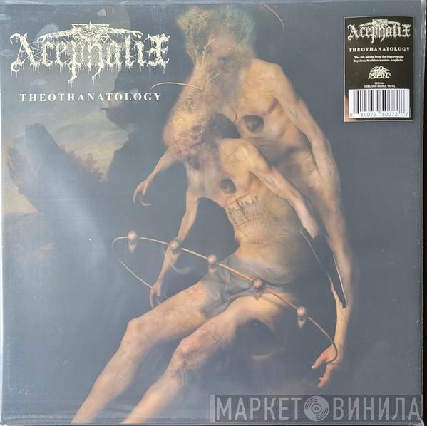 Acephalix - Theothanatology