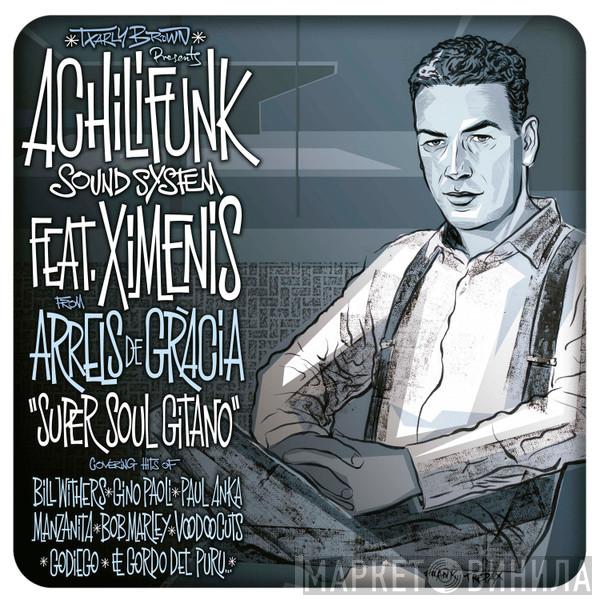 Achilifunk Sound System, Ximenis, Arrels De Gràcia - Super Soul Gitano