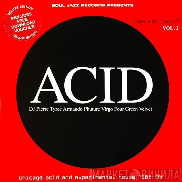 - Acid: Can You Jack? Vol. 2