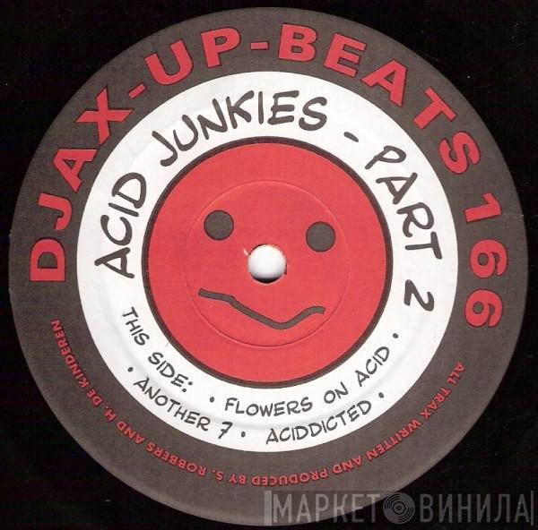 Acid Junkies - Part 2
