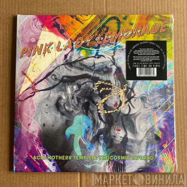 Acid Mothers Temple & The Cosmic Inferno - Pink Lady Lemonade ~ You're From Outer Space