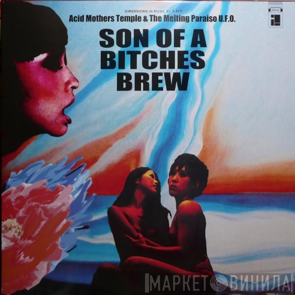 Acid Mothers Temple & The Melting Paraiso UFO - Son Of A Bitches Brew