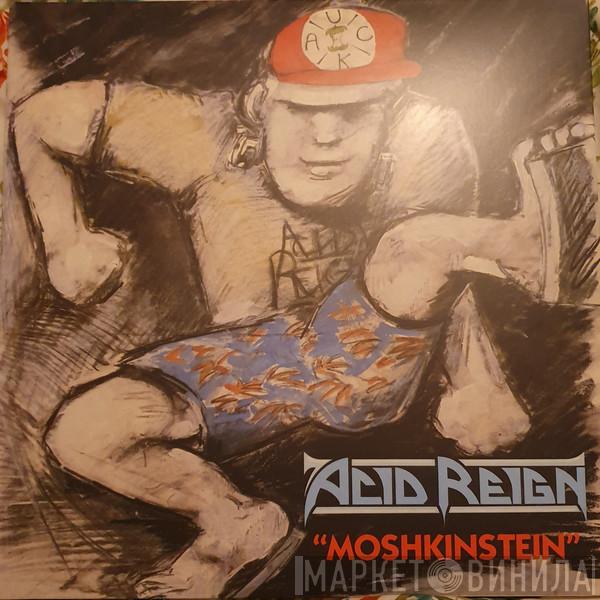 Acid Reign  - Moshkinstein