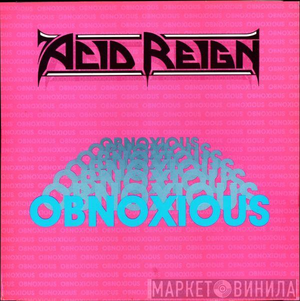 Acid Reign  - Obnoxious