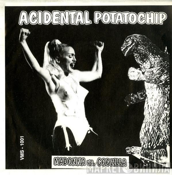 Acidental Potatochip - Madonna Vs. Godzilla