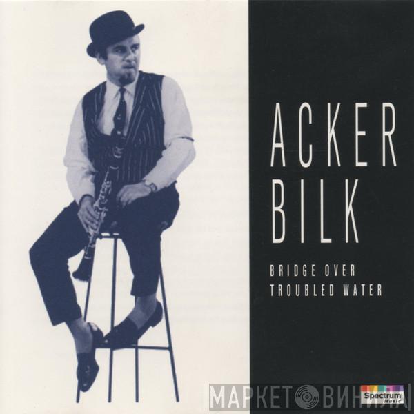 Acker Bilk - Bridge Over Troubled Water