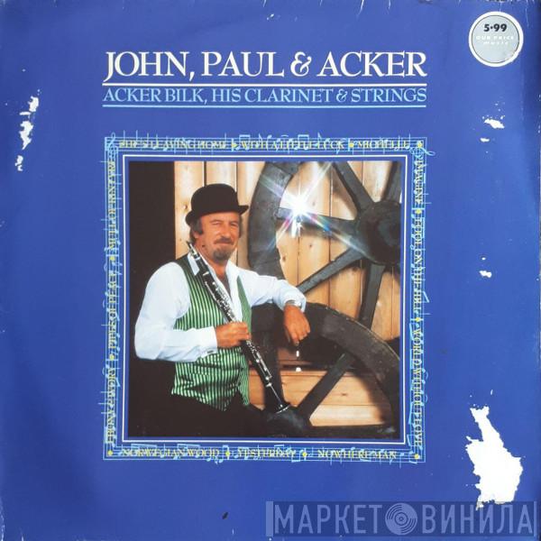 Acker Bilk His Clarinet And Strings - John, Paul & Acker
