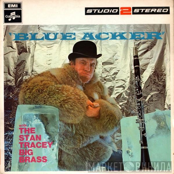 Acker Bilk, The Stan Tracey Big Brass - Blue Acker