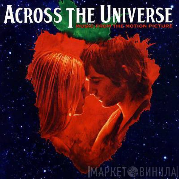  Across The Universe  - Across The Universe - Music From The Motion Picture