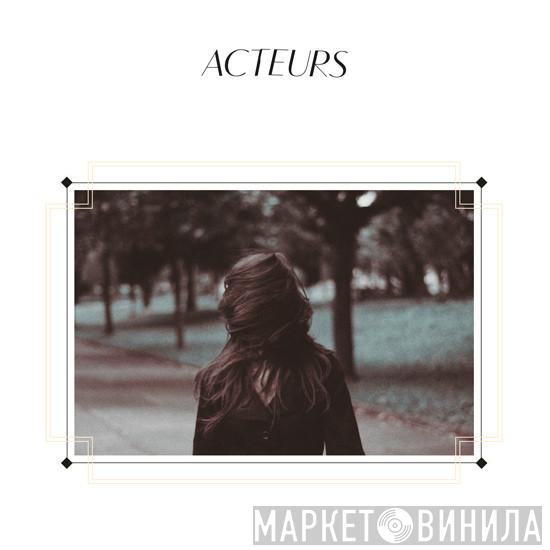 Acteurs - Acteurs