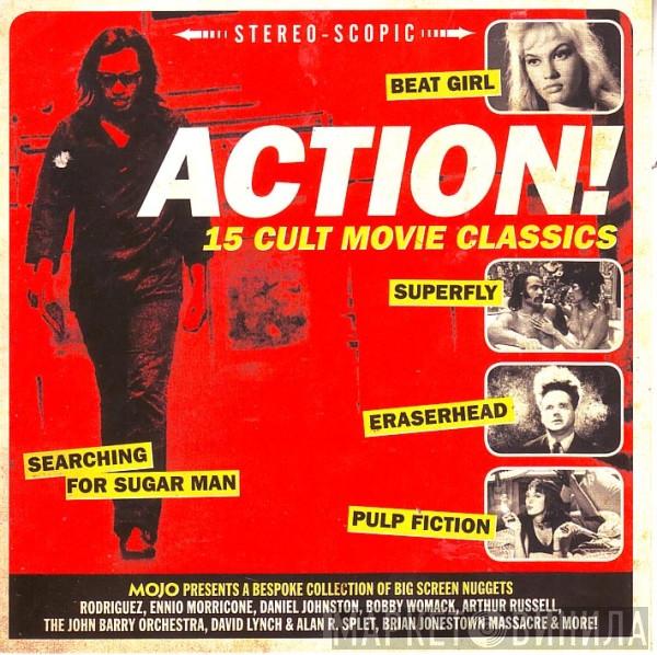  - Action! (15 Cult Movie Classics) (Mojo Presents A Bespoke Collection Of Big Screen Nuggets)