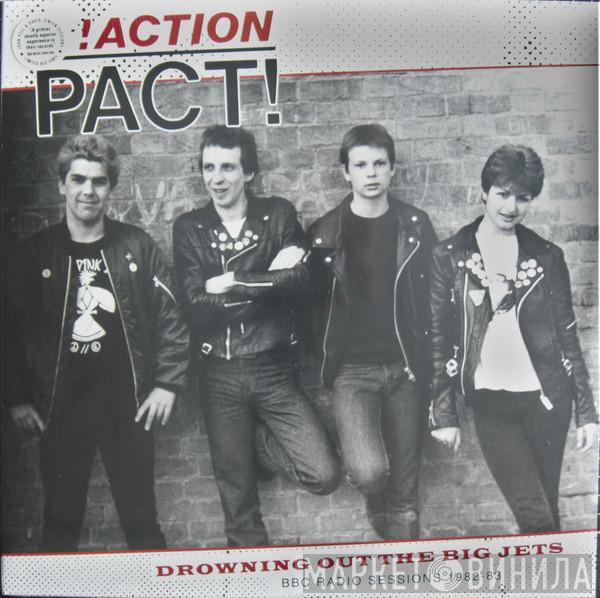 Action Pact - Drowning Out The Big Jets: BBC Radio Sessions 1982-83