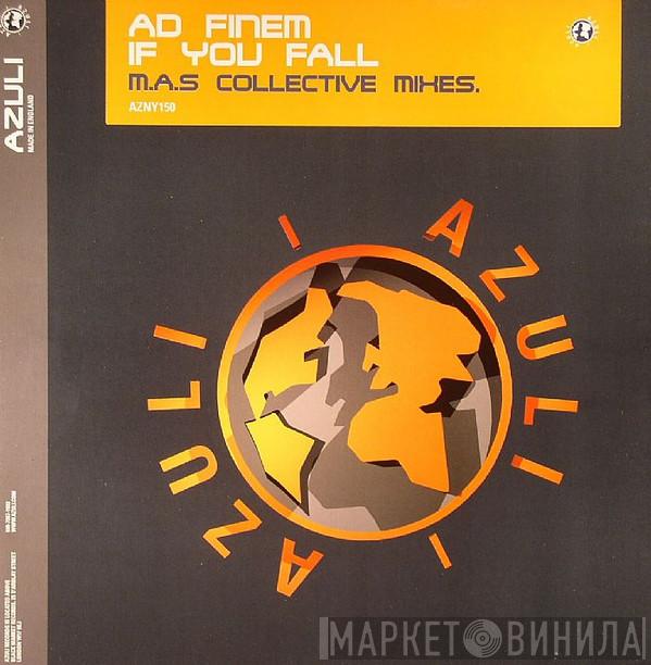 Ad Finem - If You Fall (M.A.S. Collective Mixes)