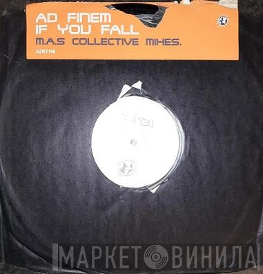  Ad Finem  - If You Fall (M.A.S. Collective Mixes)