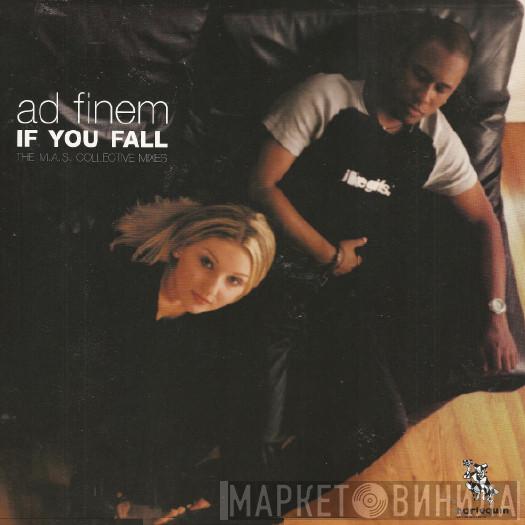 Ad Finem - If You Fall (The M.A.S. Collective Mixes)