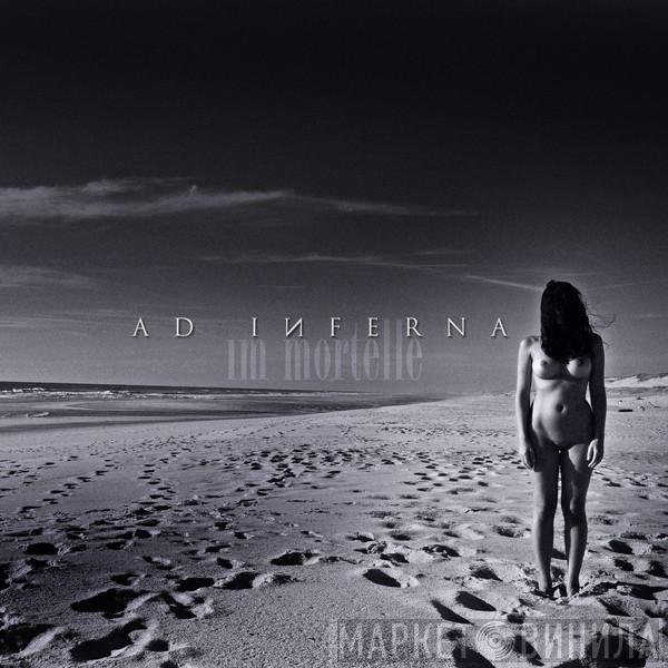  Ad Inferna  - Im Mortelle
