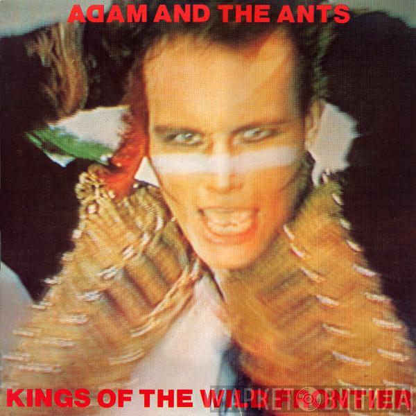  Adam And The Ants  - Kings Of The Wild Frontier