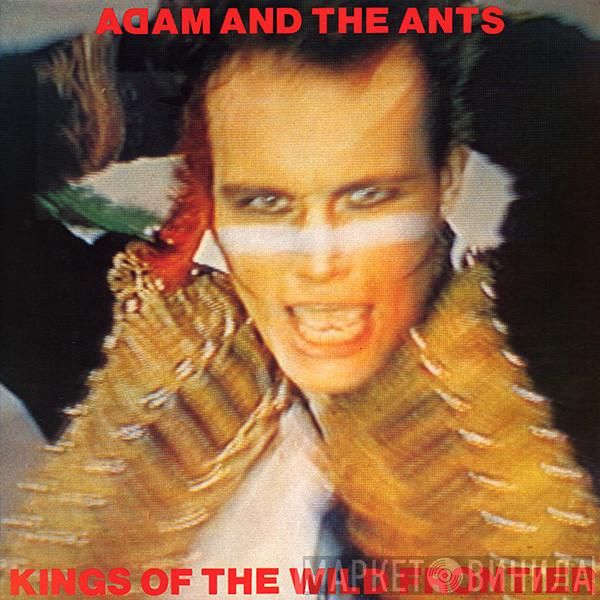 Adam And The Ants - Kings Of The Wild Frontier