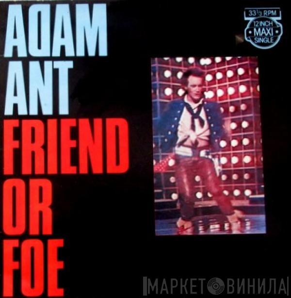  Adam Ant  - Friend Or Foe
