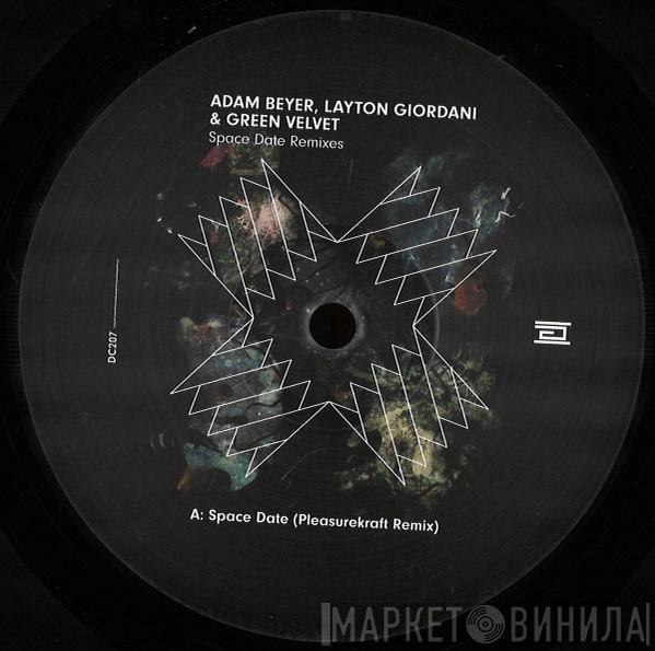 Adam Beyer, Layton Giordani, Green Velvet - Space Date Remixes