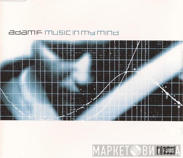 Adam F - Music In My Mind