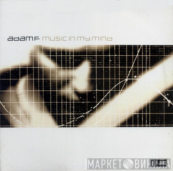 Adam F - Music In My Mind
