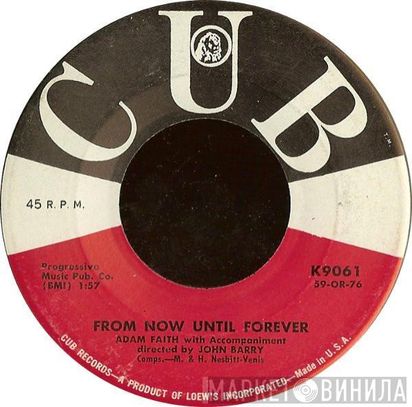  Adam Faith  - From Now Until Forever