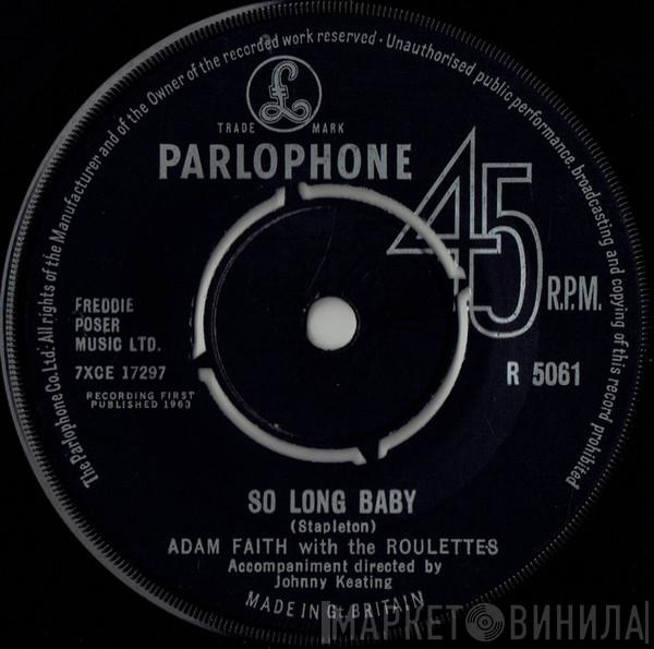 Adam Faith, The Roulettes - So Long Baby