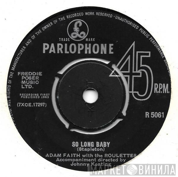 Adam Faith, The Roulettes - So Long Baby