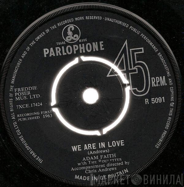 Adam Faith, The Roulettes - We Are In Love