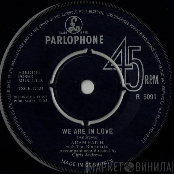 Adam Faith, The Roulettes - We Are In Love