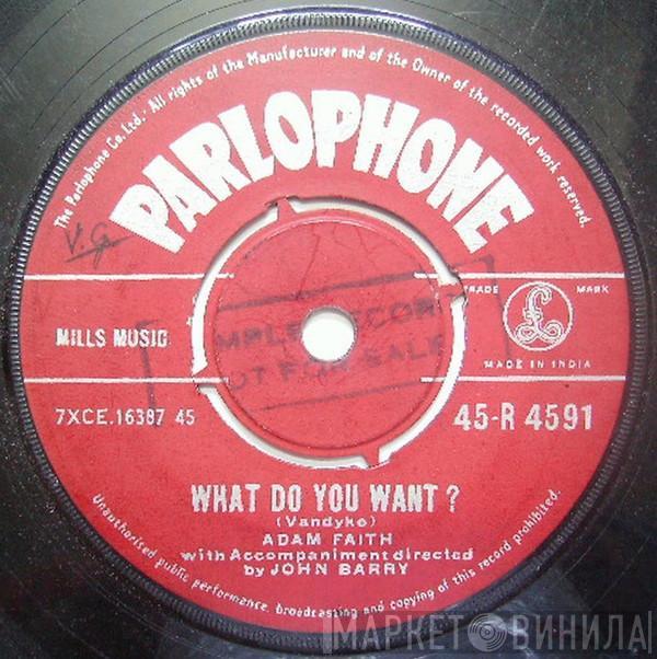  Adam Faith  - What Do You Want ?