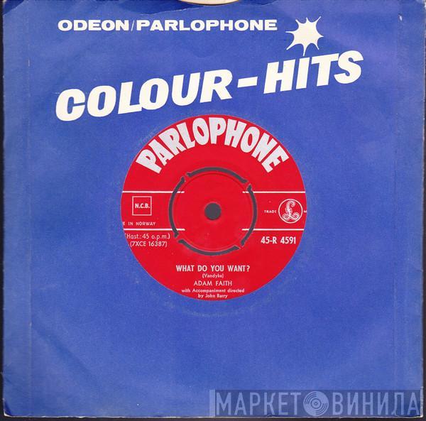  Adam Faith  - What Do You Want?