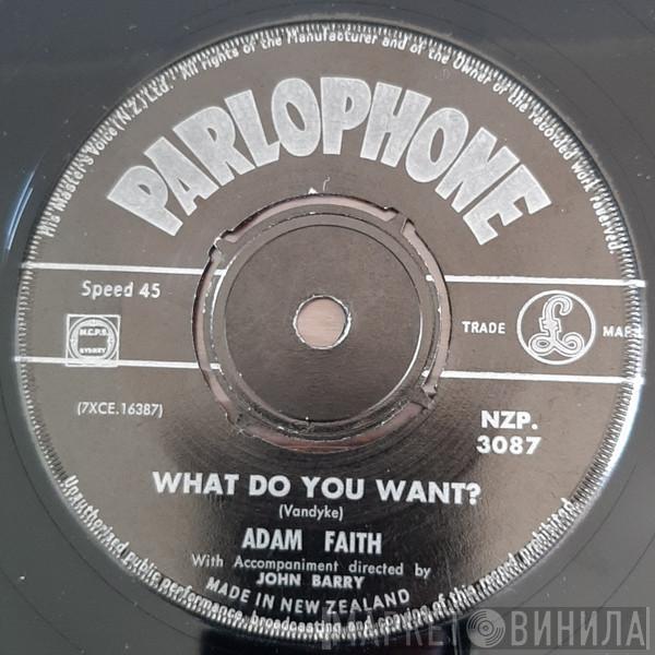  Adam Faith  - What Do You Want?